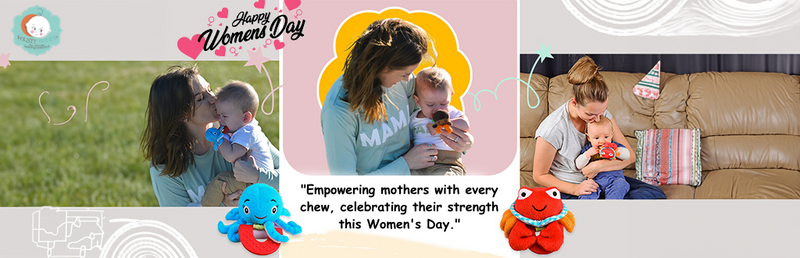 Empowering Mothers: Celebrating International Women's Day with Top Teething Toys